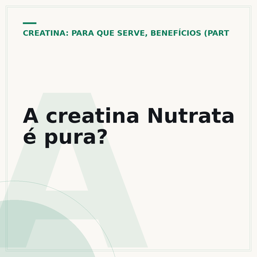A creatina Nutrata é pura?