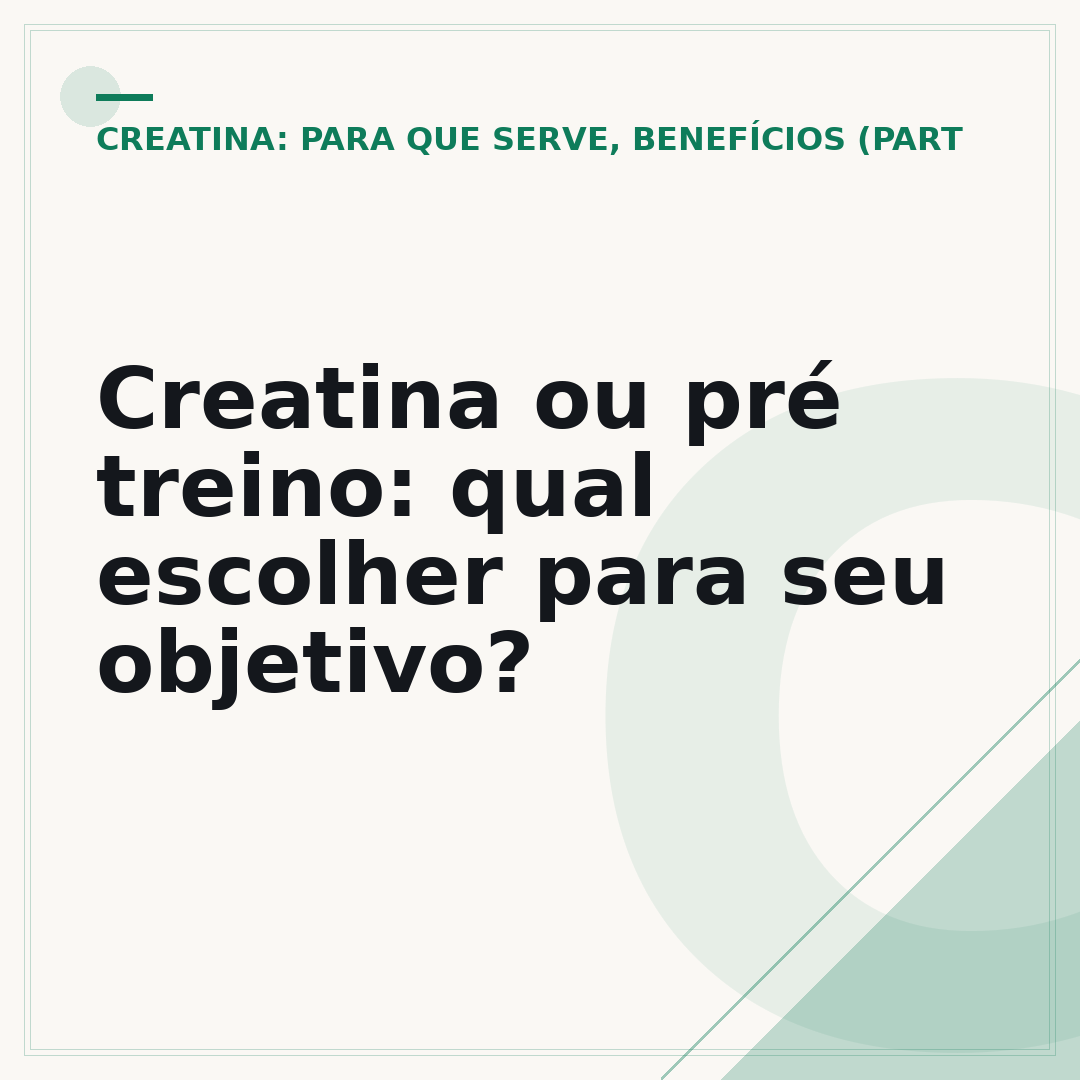 Creatina ou pré treino: qual escolher para seu objetivo?