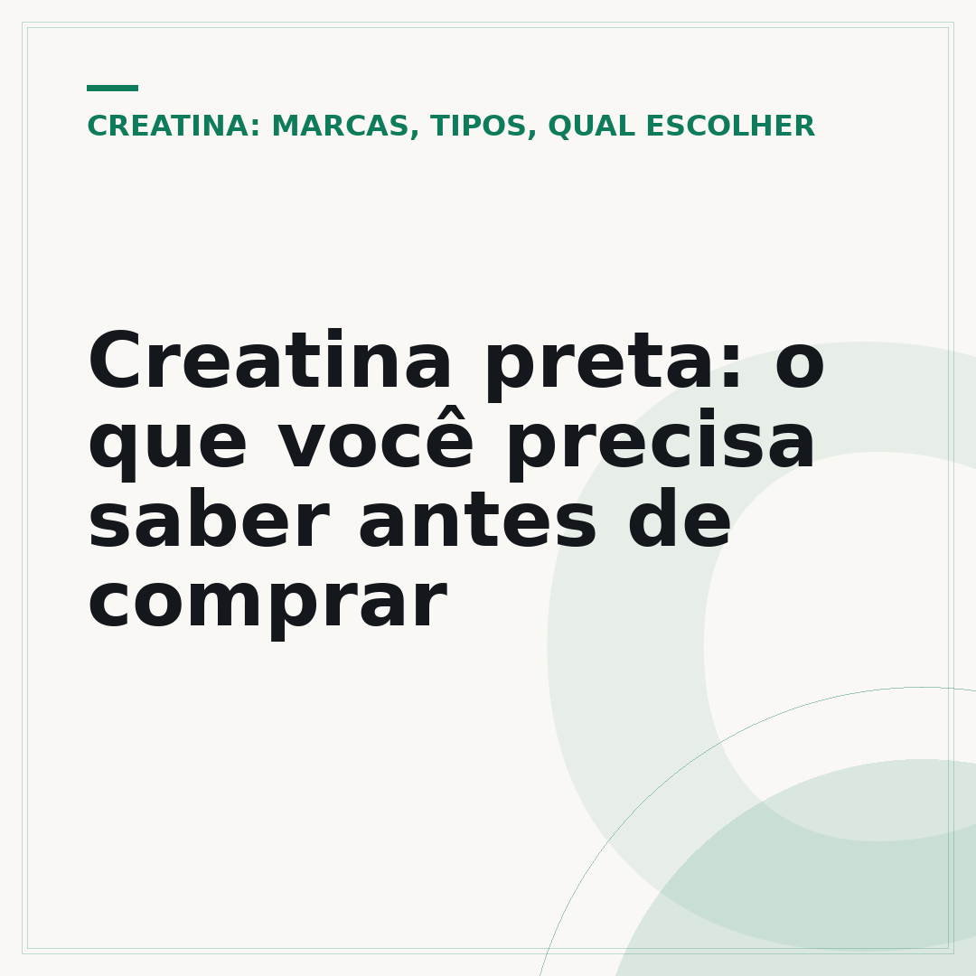 Creatina preta: o que você precisa saber antes de comprar