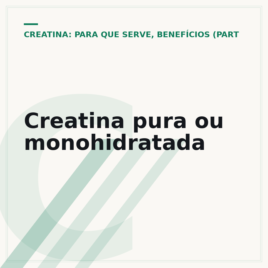 Creatina pura ou monohidratada