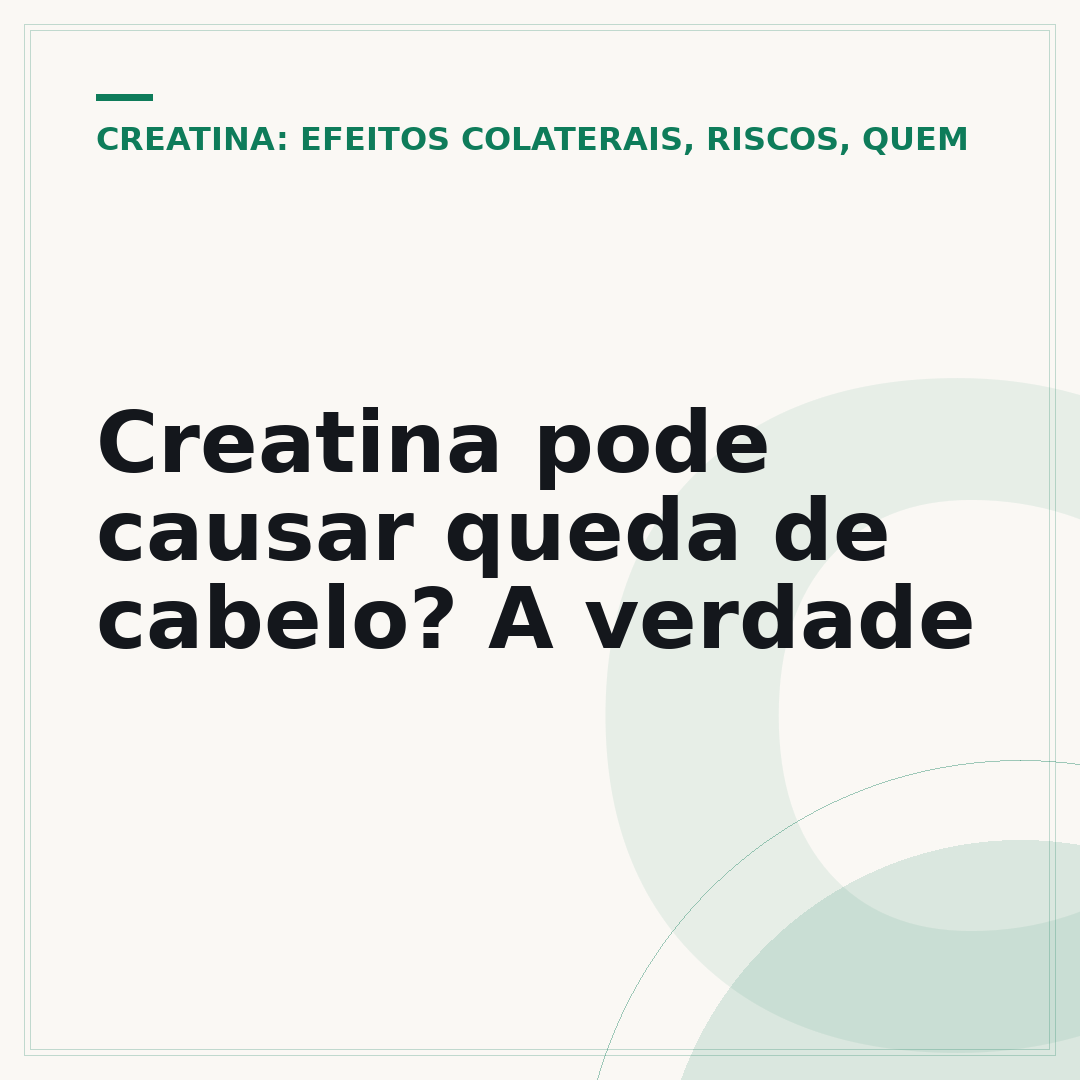 Creatina pode causar queda de cabelo? A verdade