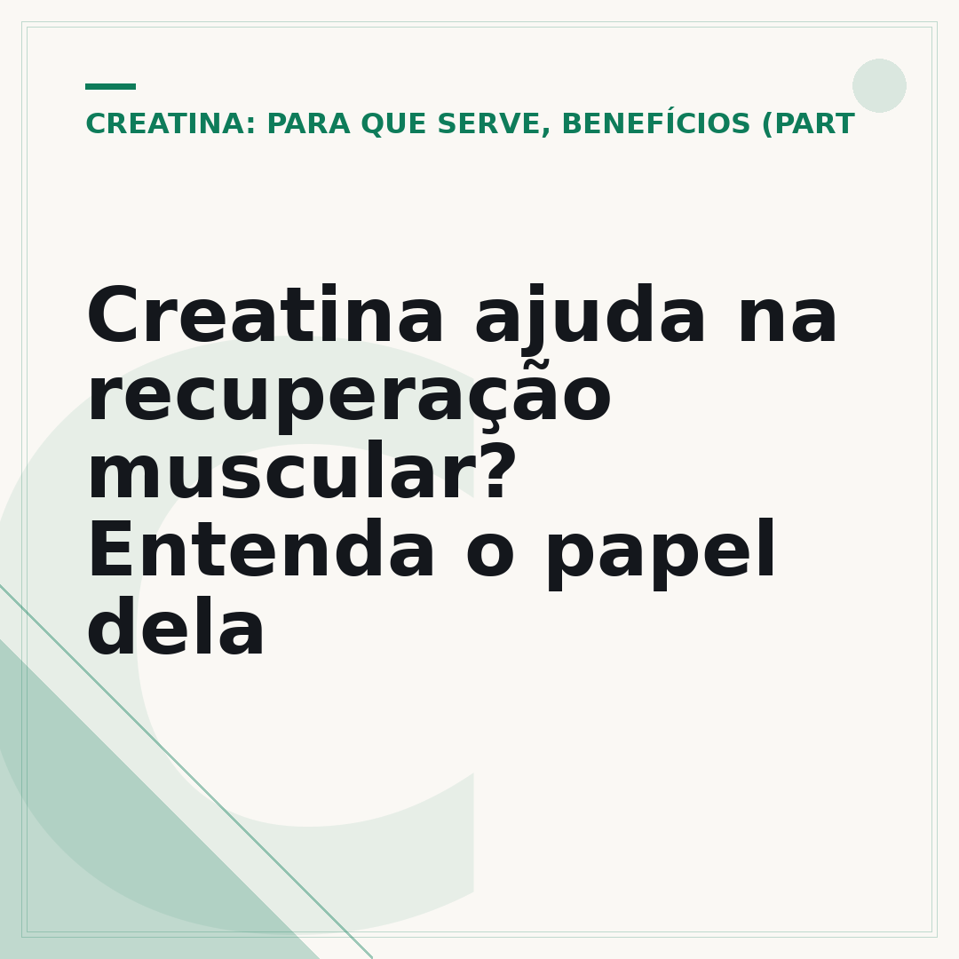 Creatina ajuda na recuperação muscular? Entenda o papel dela