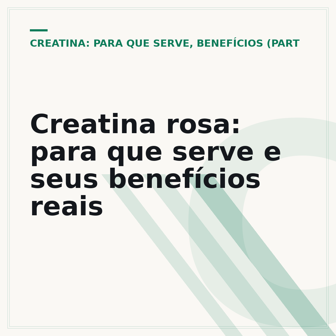 Creatina rosa: para que serve e seus benefícios reais
