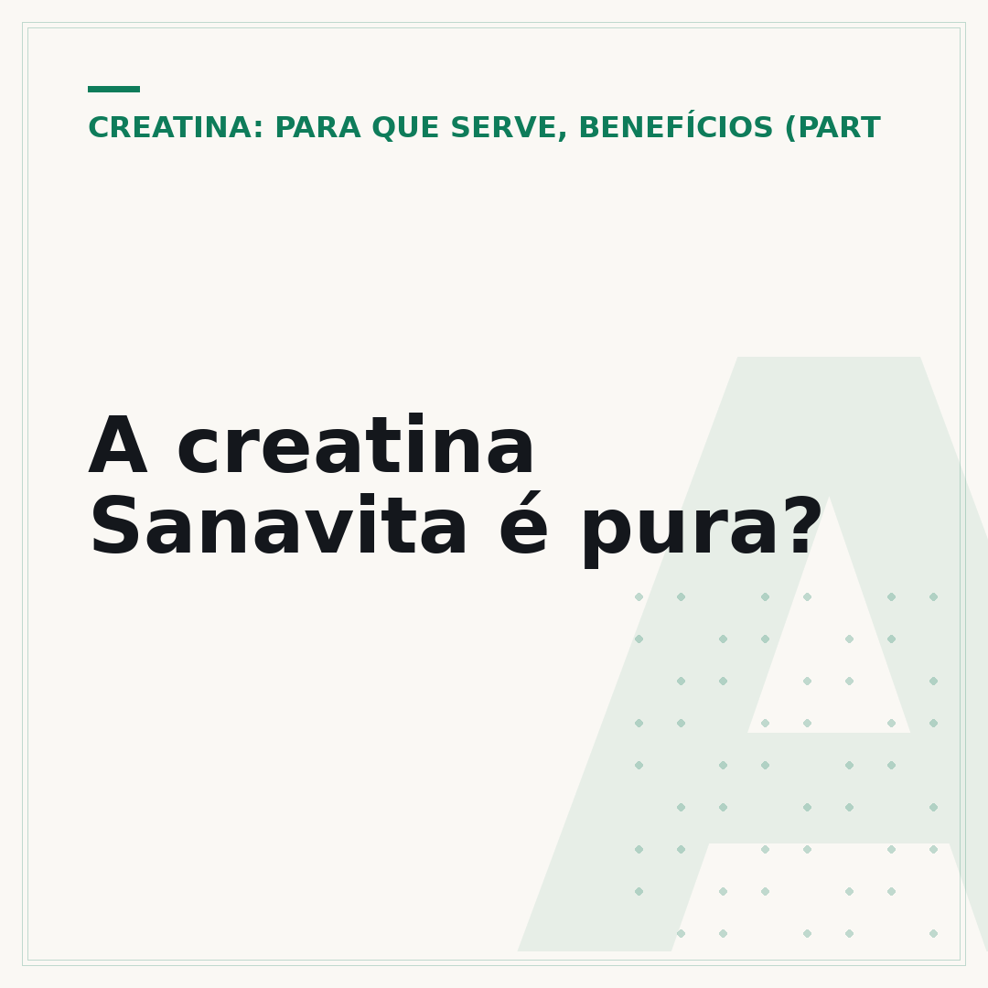 A creatina Sanavita é pura?