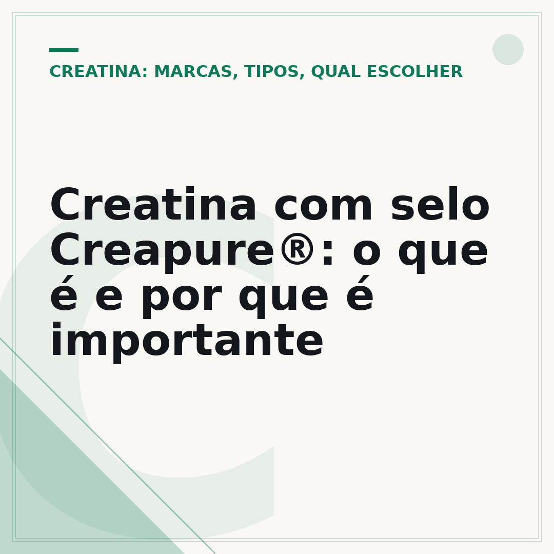 Creatina com selo Creapure®: o que é e por que é importante