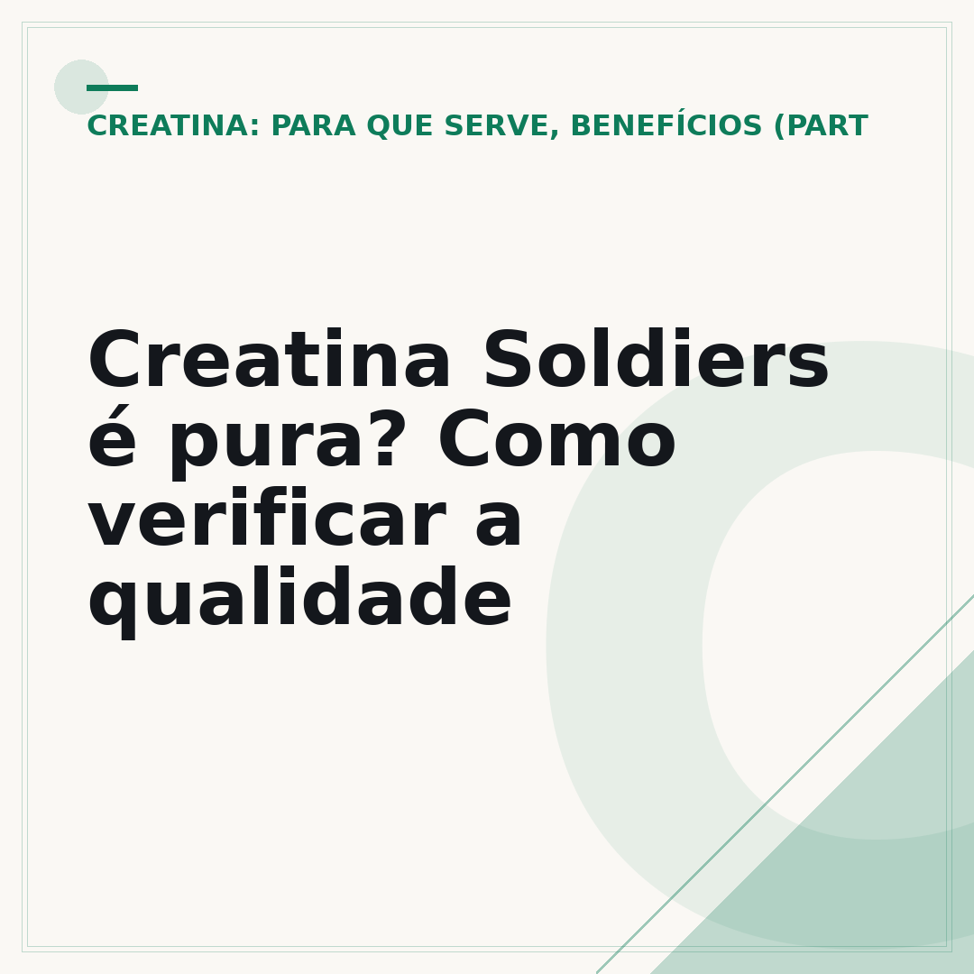 Creatina Soldiers é pura? Como verificar a qualidade
