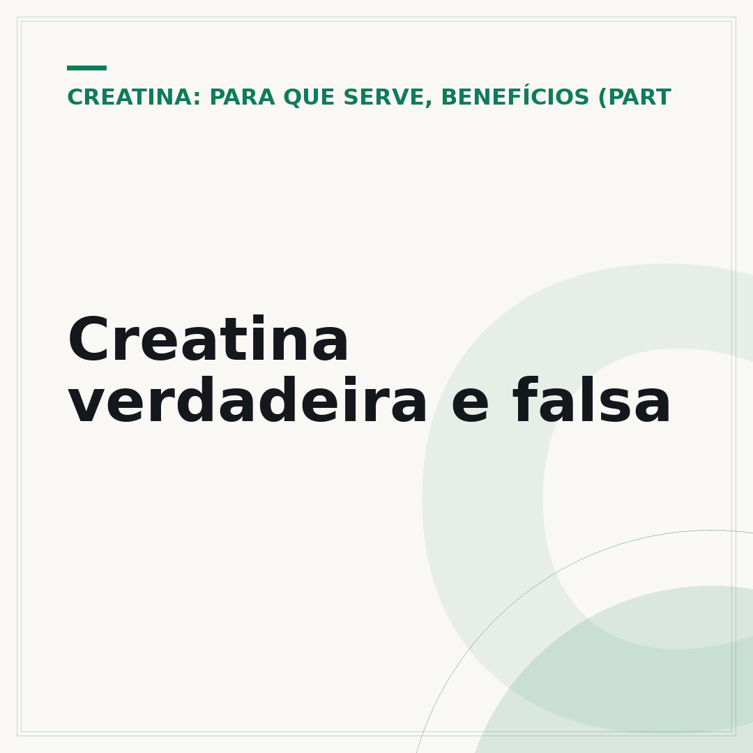 Creatina verdadeira e falsa