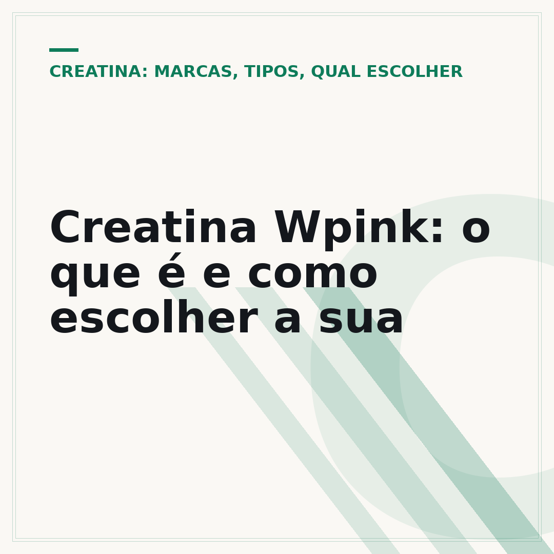 Creatina Wpink: o que é e como escolher a sua