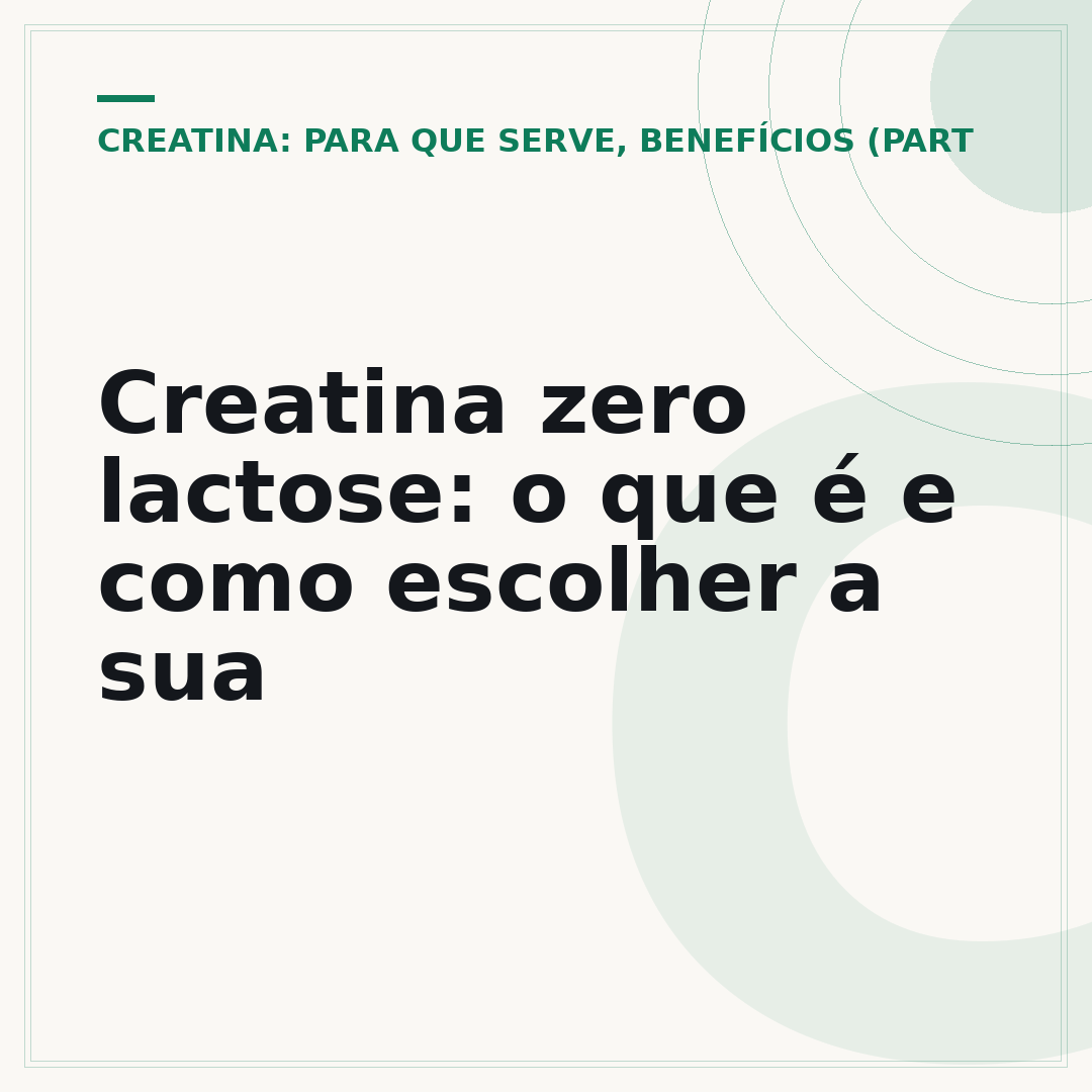 Creatina zero lactose: o que é e como escolher a sua