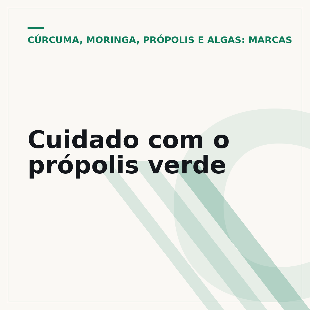 Cuidado com o própolis verde
