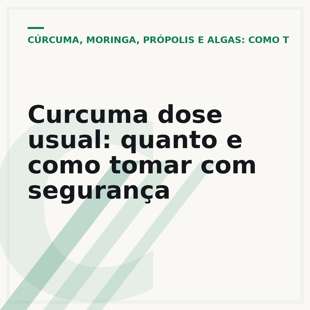 Curcuma dose usual: quanto e como tomar com segurança