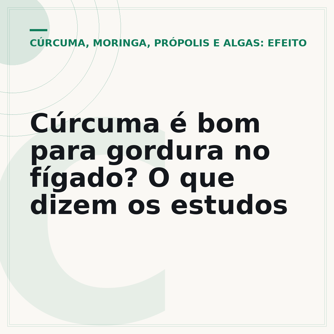 Cúrcuma é bom para gordura no fígado? O que dizem os estudos