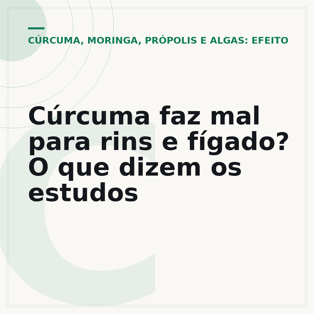 Cúrcuma faz mal para rins e fígado? O que dizem os estudos