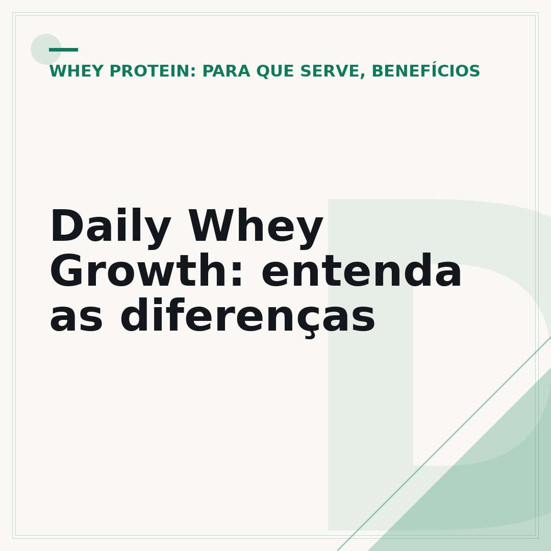 Daily Whey Growth: entenda as diferenças