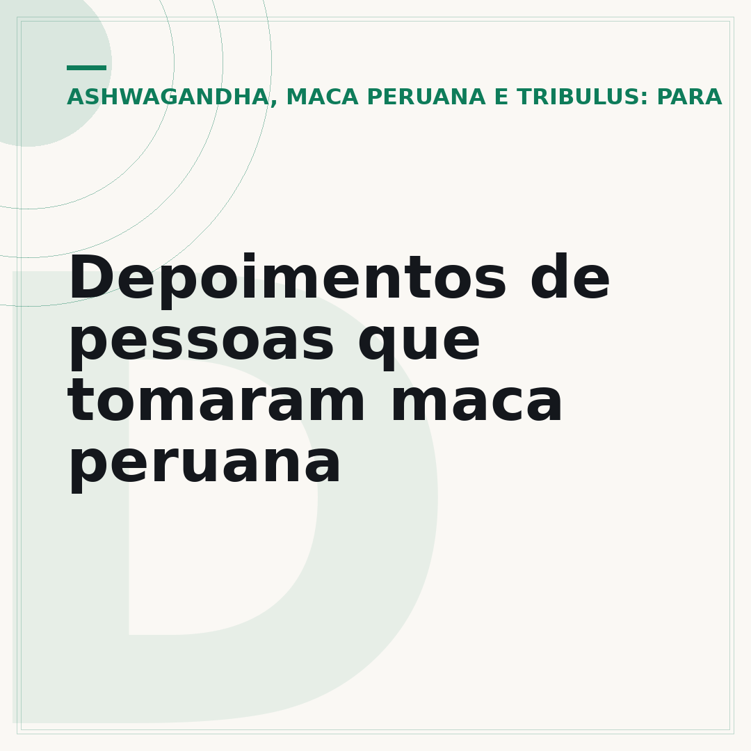Depoimentos de pessoas que tomaram maca peruana