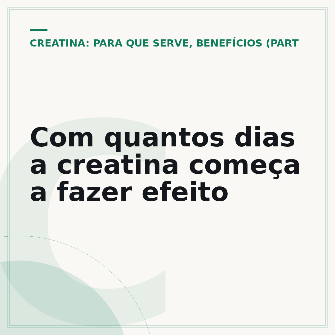 Com quantos dias a creatina começa a fazer efeito