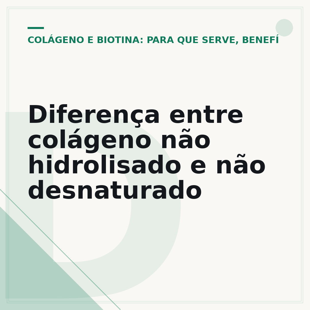 Diferença entre colágeno não hidrolisado e não desnaturado