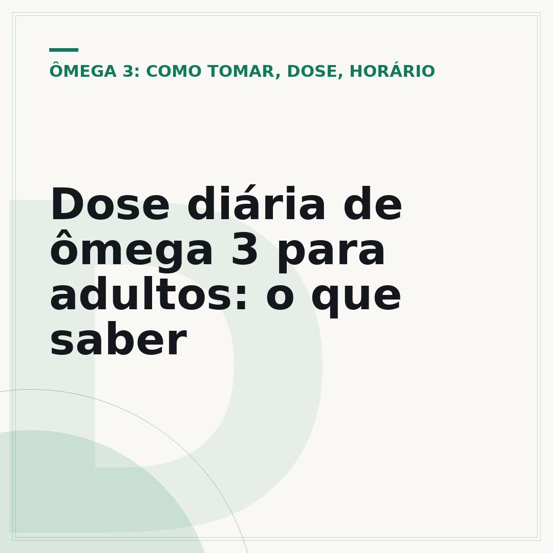 Dose diária de ômega 3 para adultos: o que saber