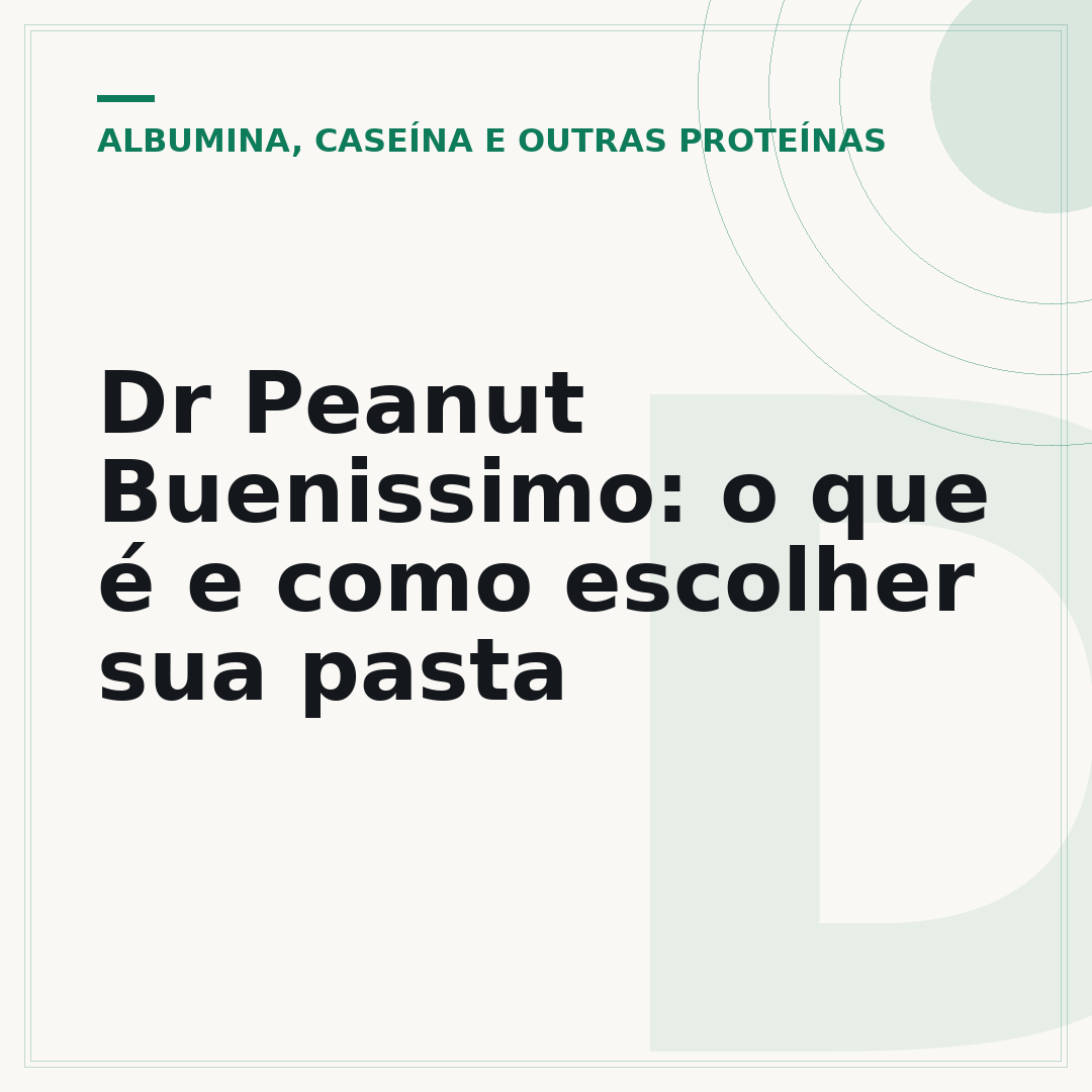 Dr Peanut Buenissimo: o que é e como escolher sua pasta