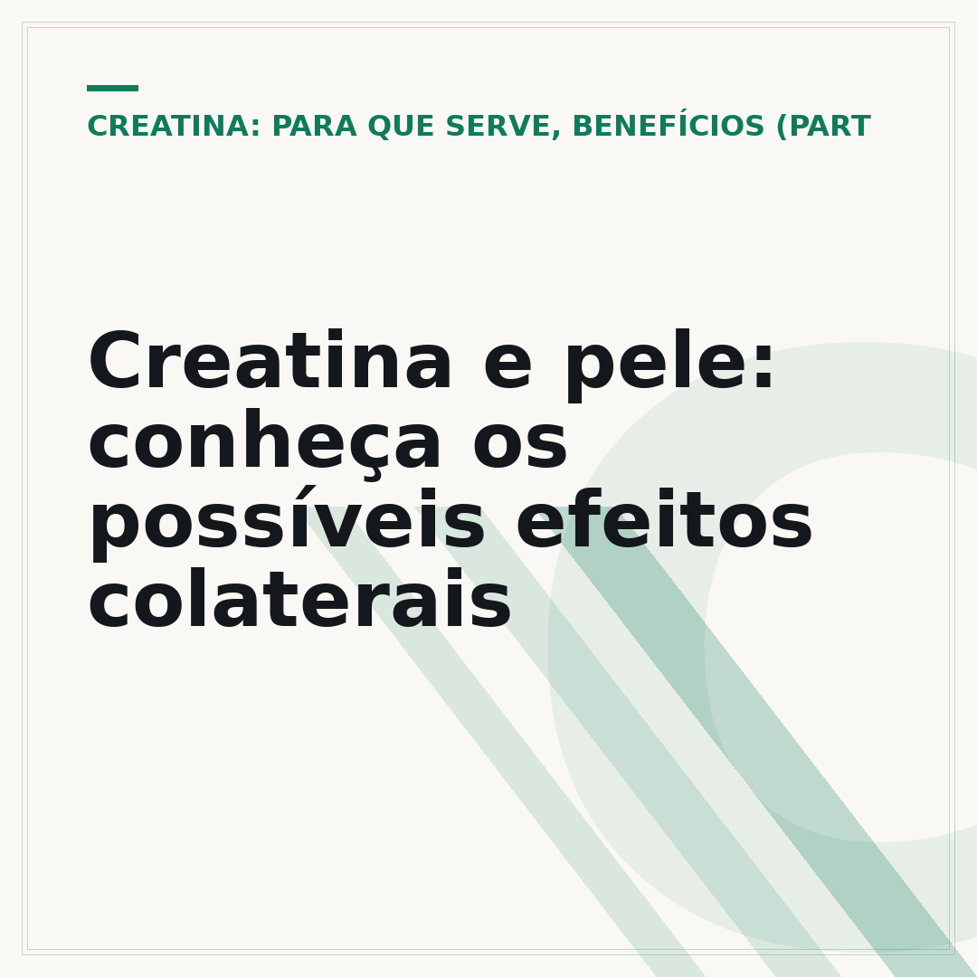 Creatina e pele: conheça os possíveis efeitos colaterais