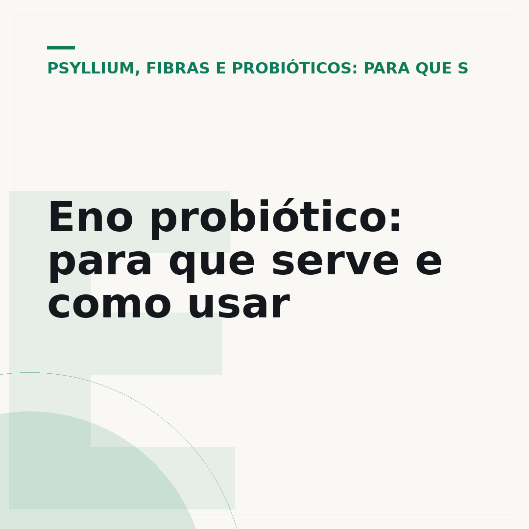 Eno probiótico: para que serve e como usar