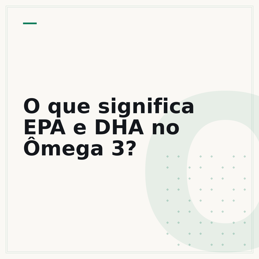 O que significa EPA e DHA no Ômega 3?