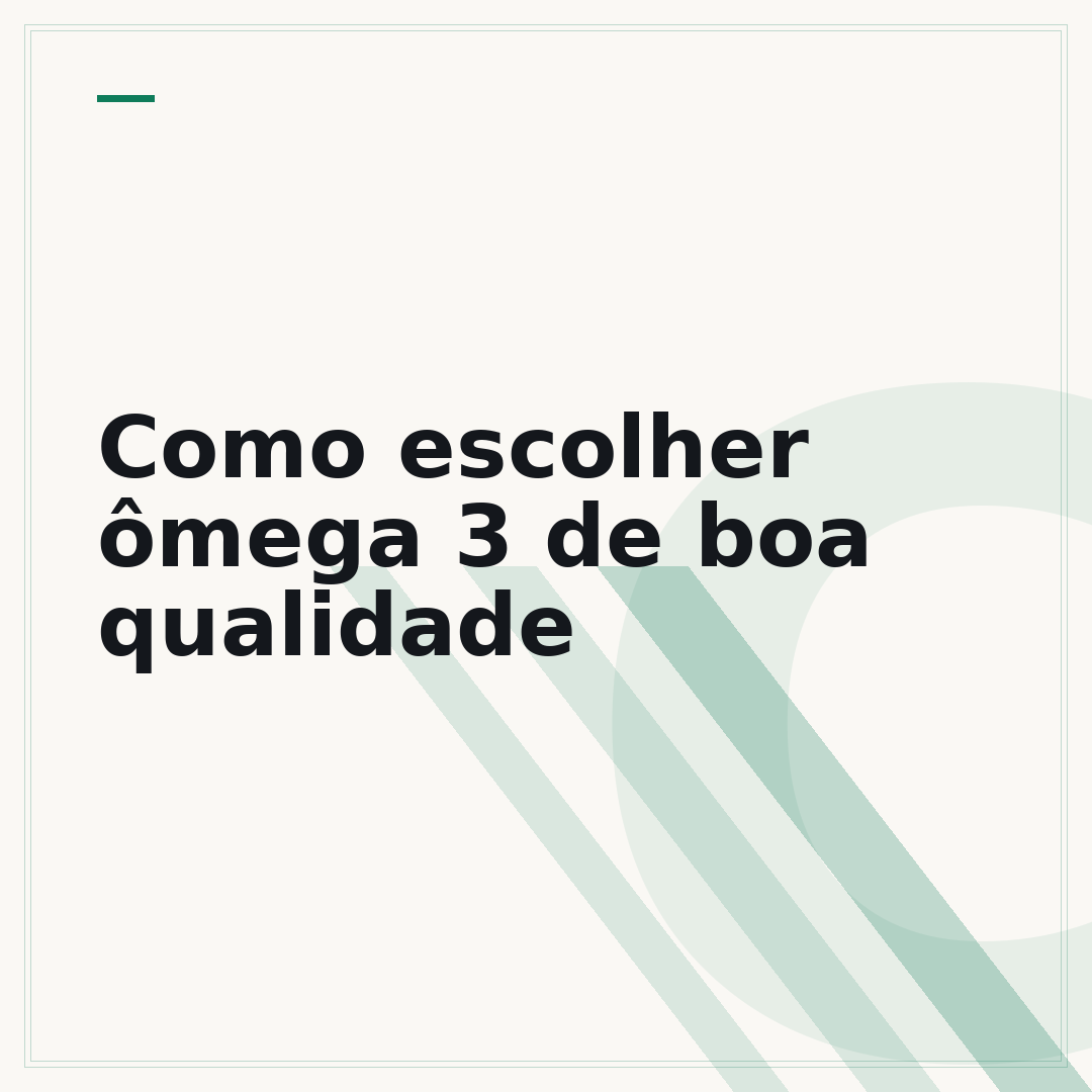 Como escolher ômega 3 de boa qualidade