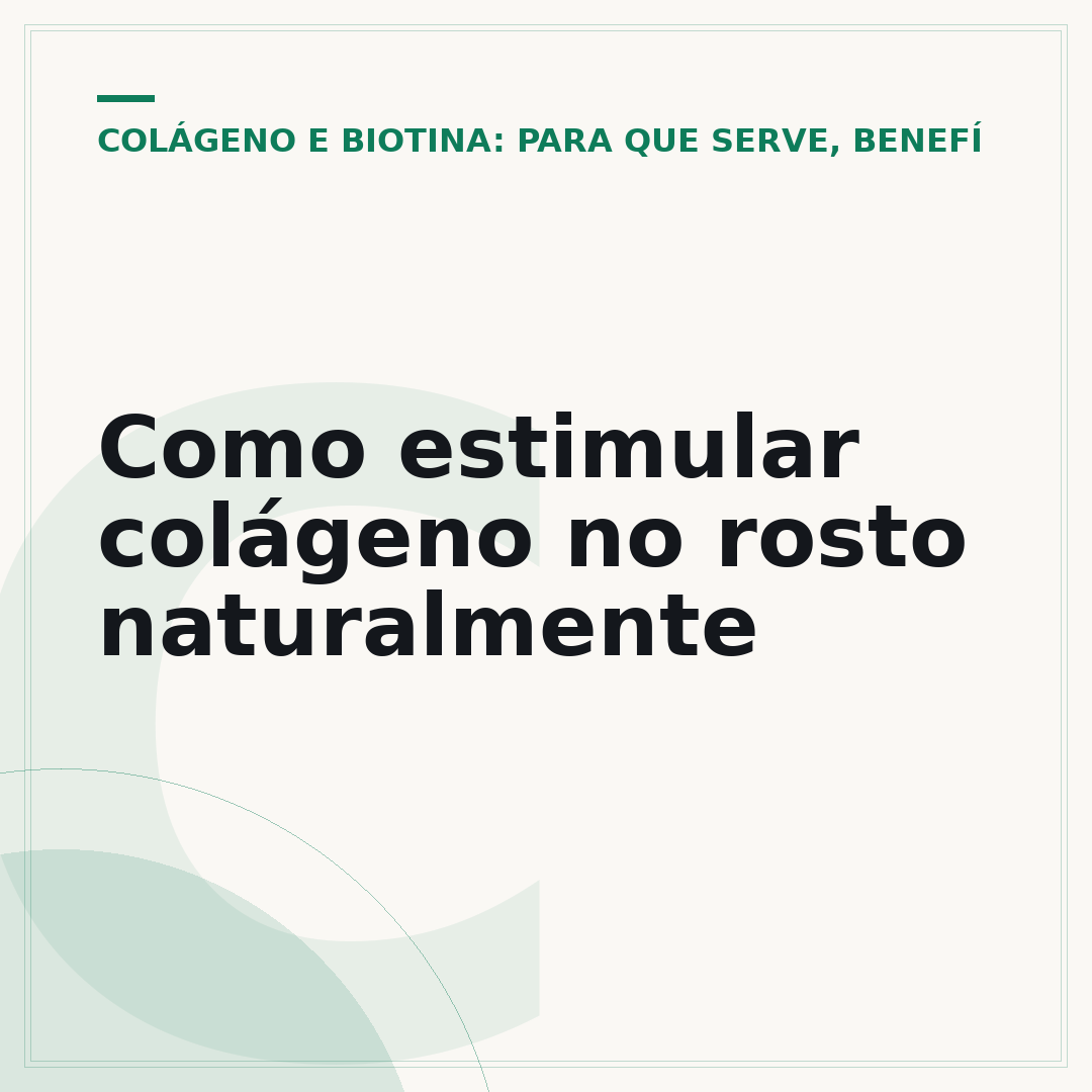 Como estimular colágeno no rosto naturalmente