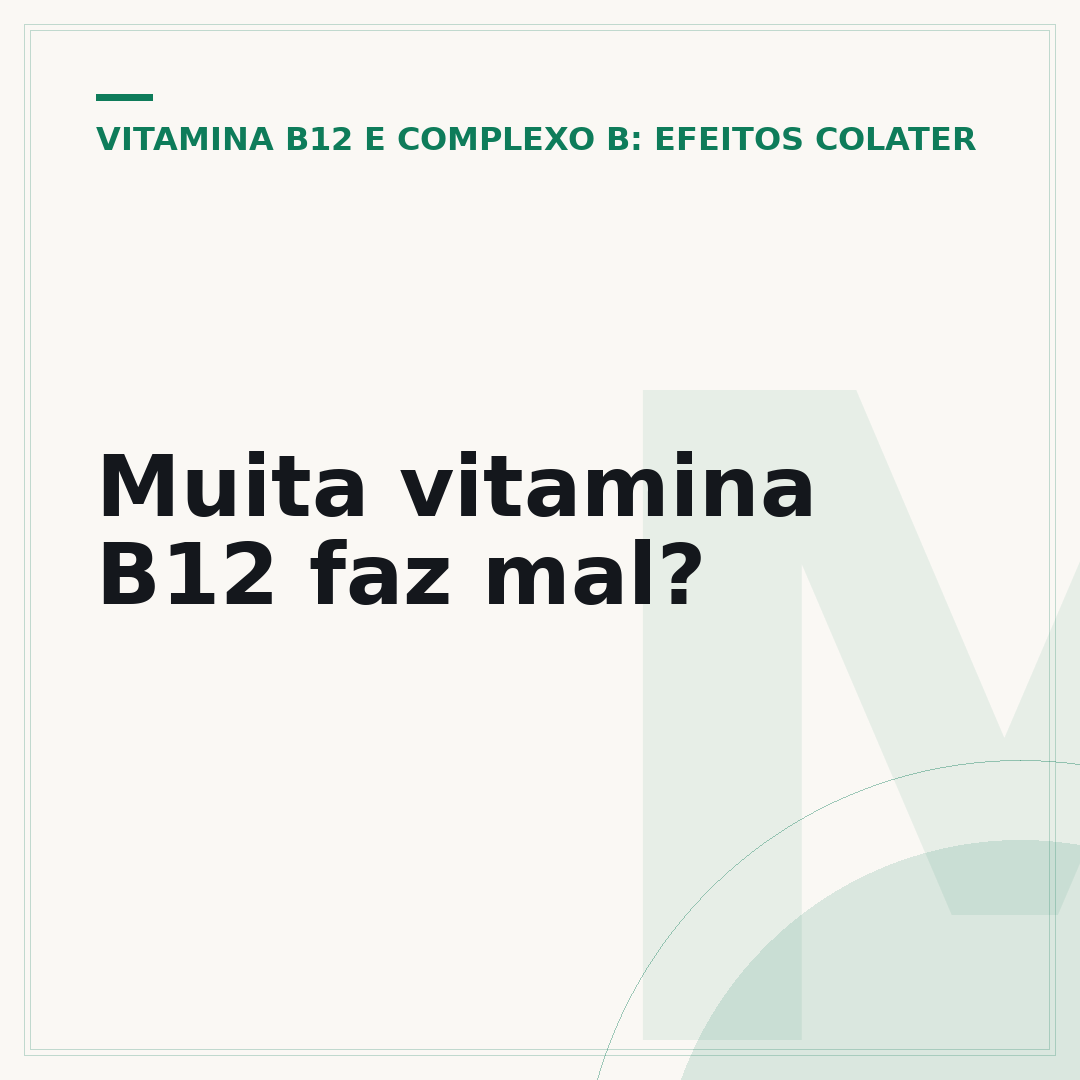 Muita vitamina B12 faz mal?