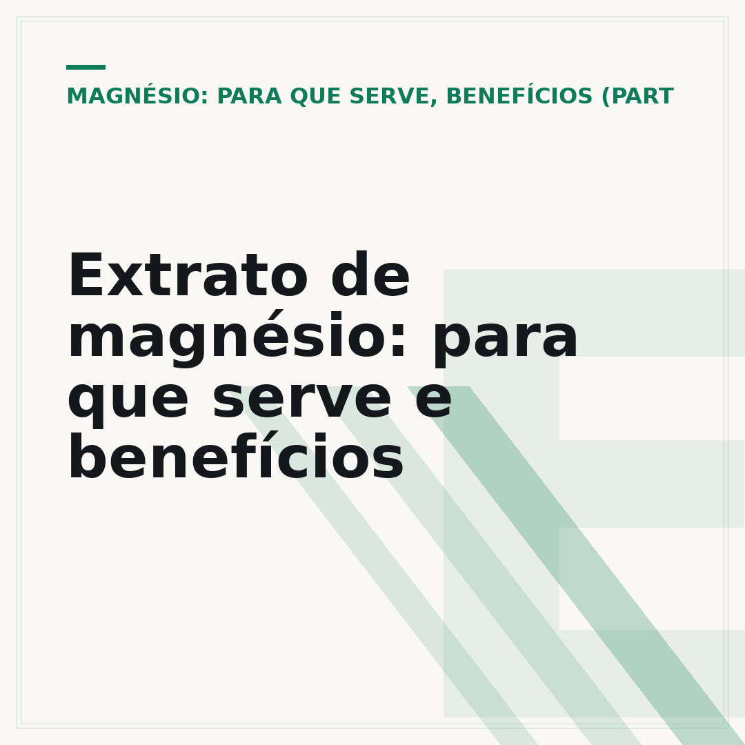 Extrato de magnésio: para que serve e benefícios