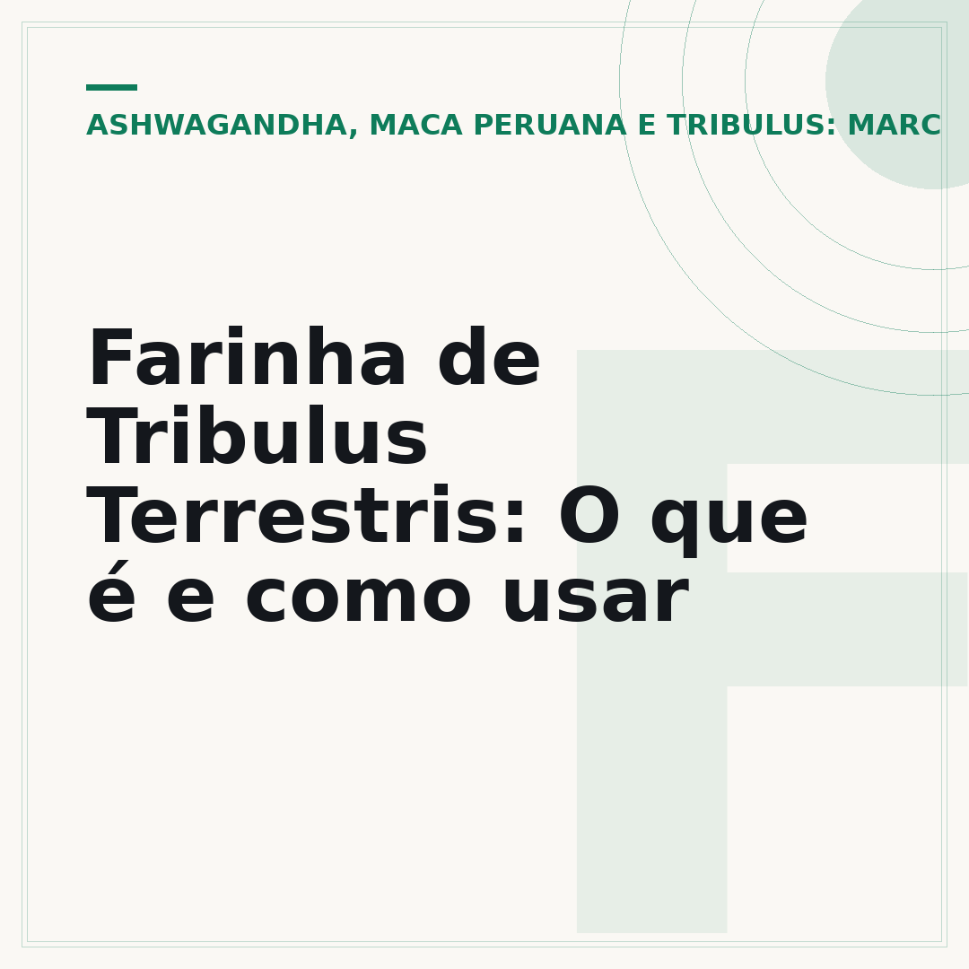 Farinha de Tribulus Terrestris: O que é e como usar