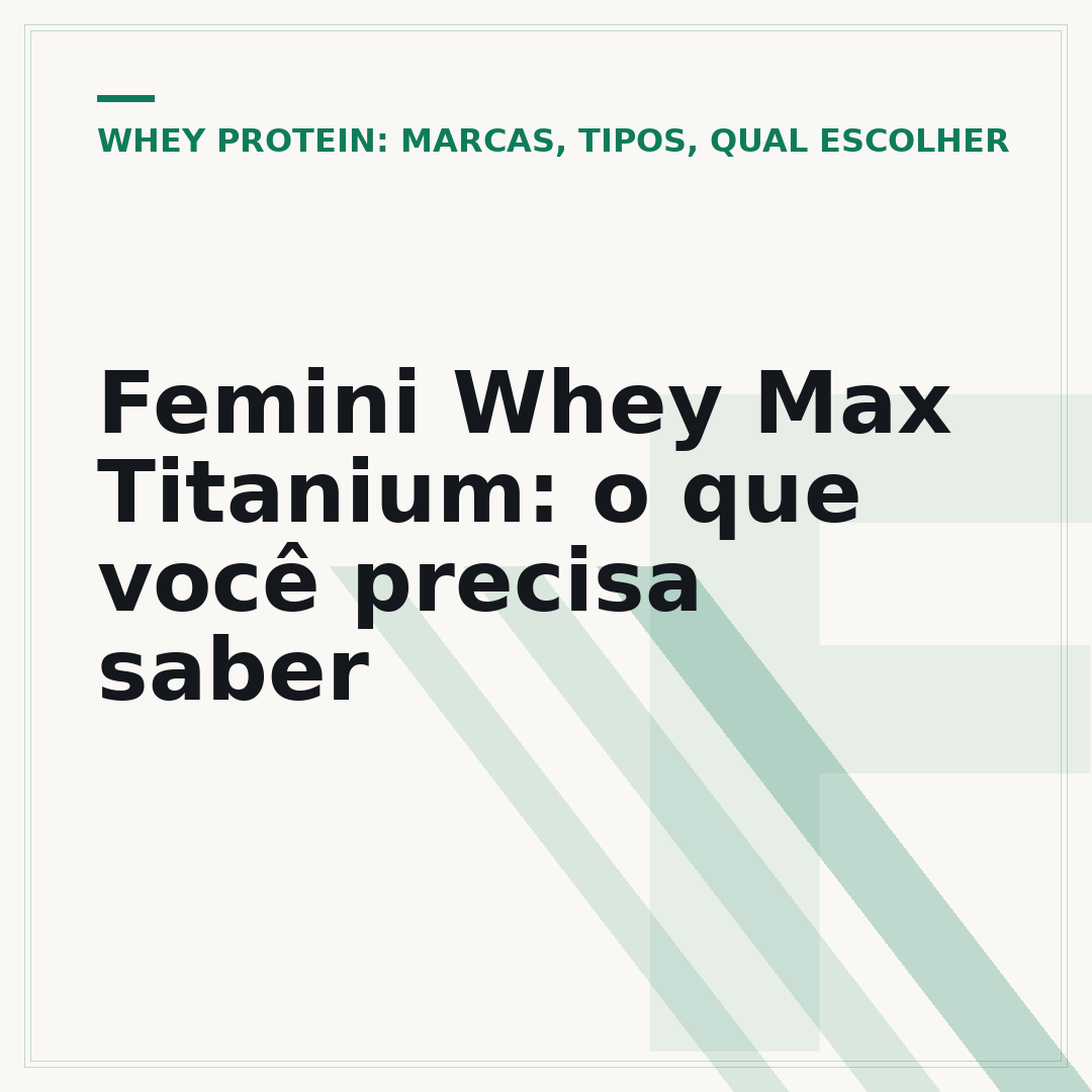 Femini Whey Max Titanium: o que você precisa saber