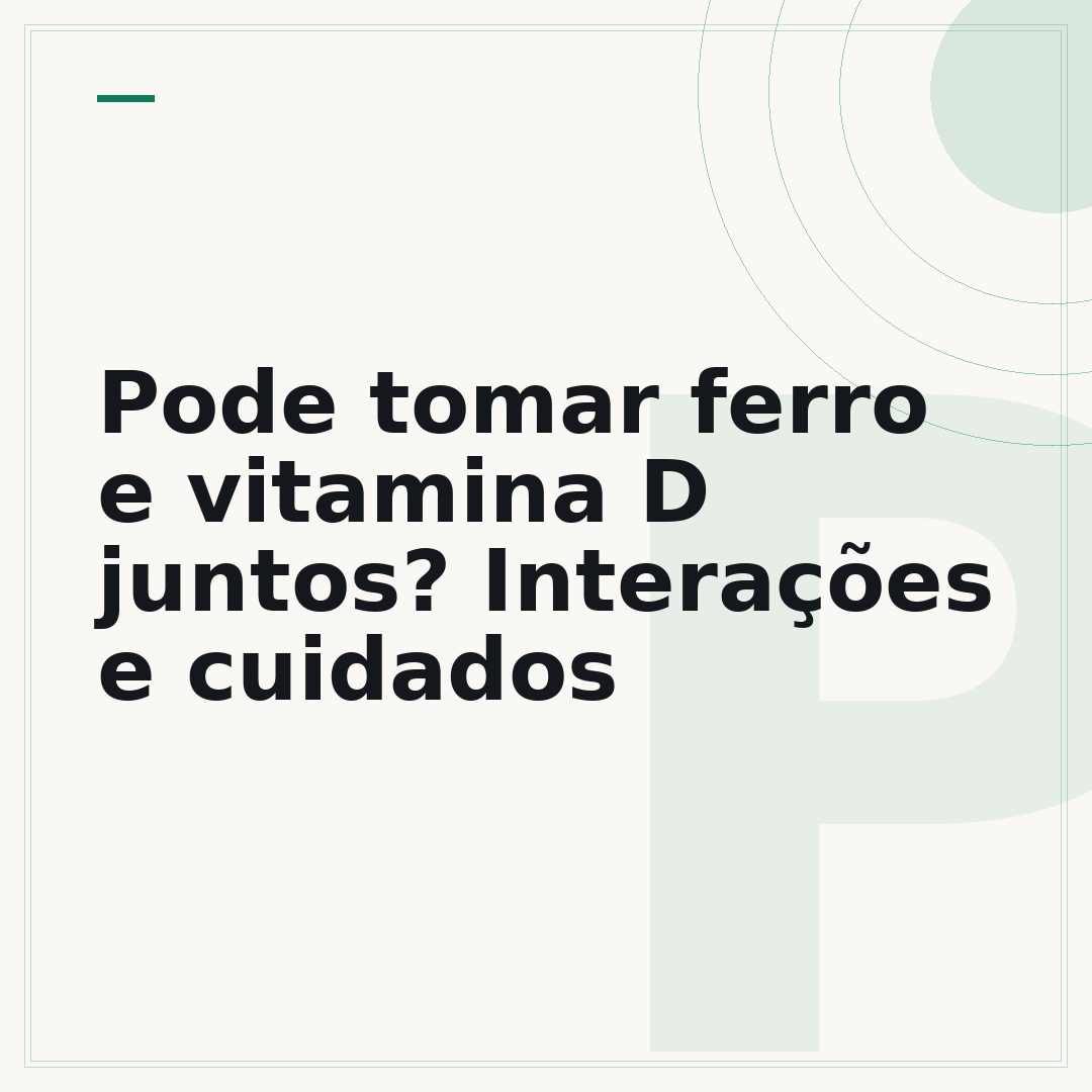 Pode tomar ferro e vitamina D juntos? Interações e cuidados