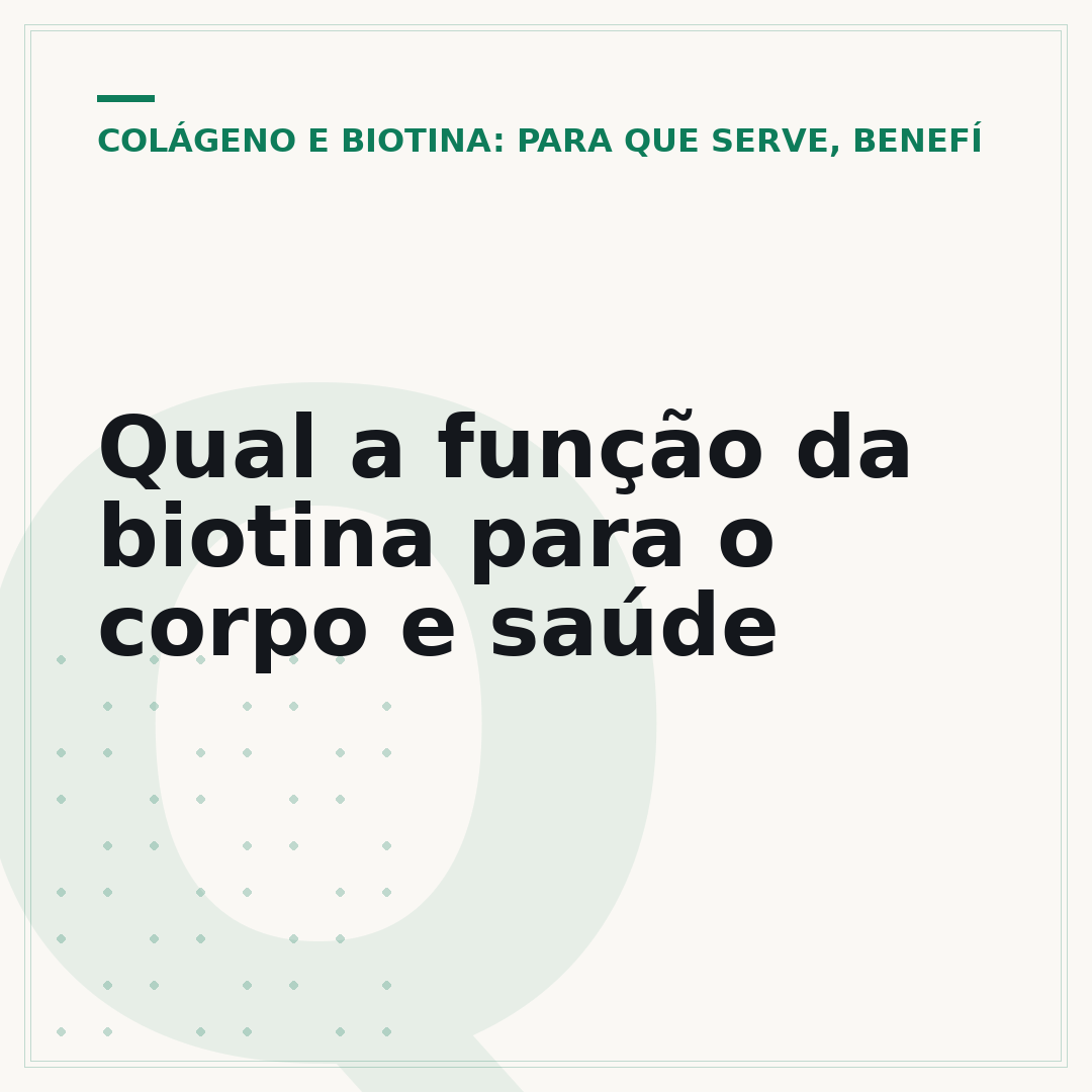 Qual a função da biotina para o corpo e saúde