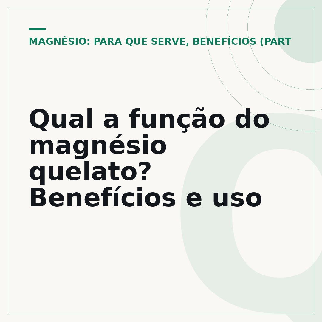 Qual a função do magnésio quelato? Benefícios e uso