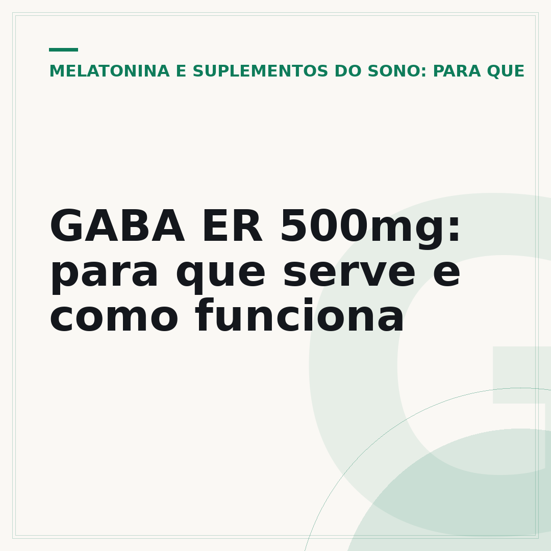 GABA ER 500mg: para que serve e como funciona