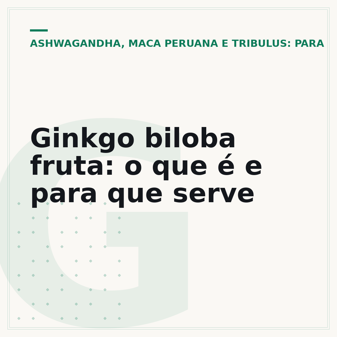 Ginkgo biloba fruta: o que é e para que serve