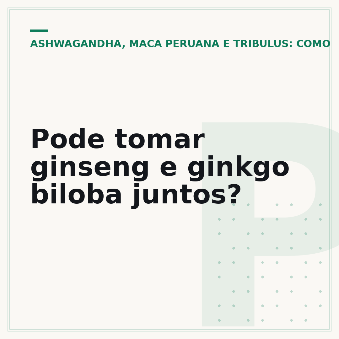 Pode tomar ginseng e ginkgo biloba juntos?