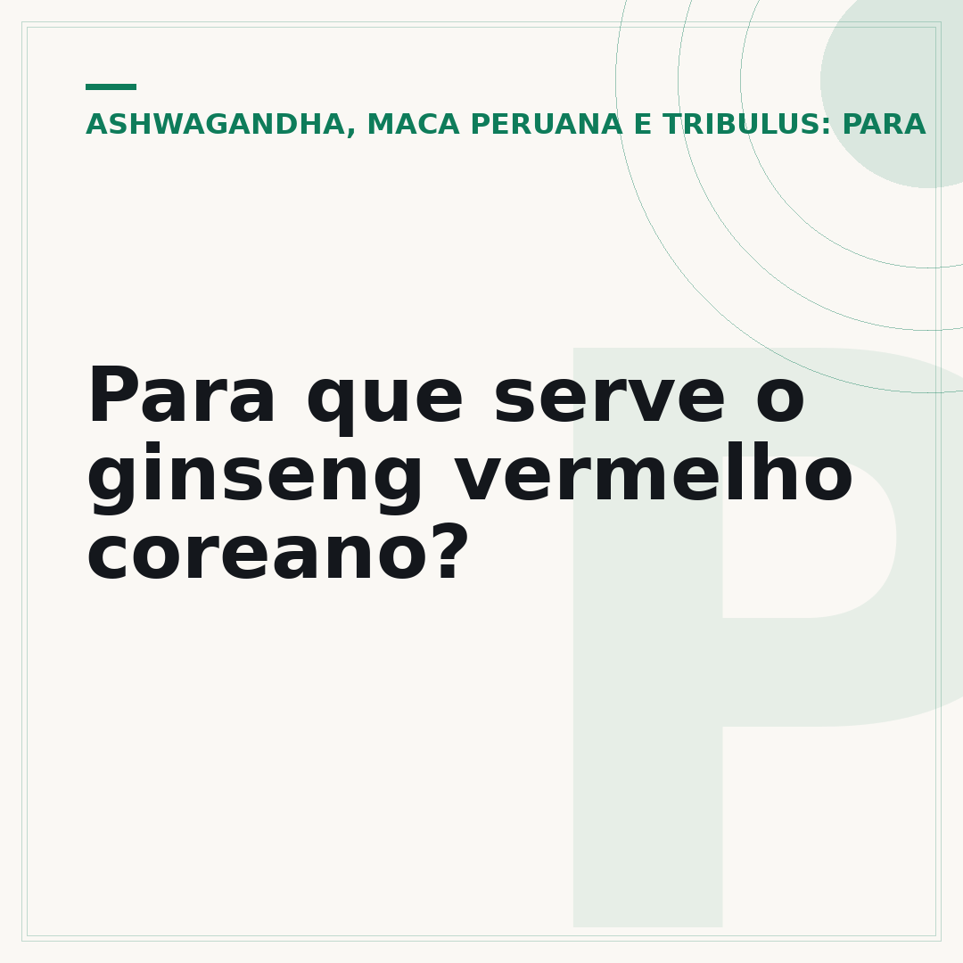 Para que serve o ginseng vermelho coreano?