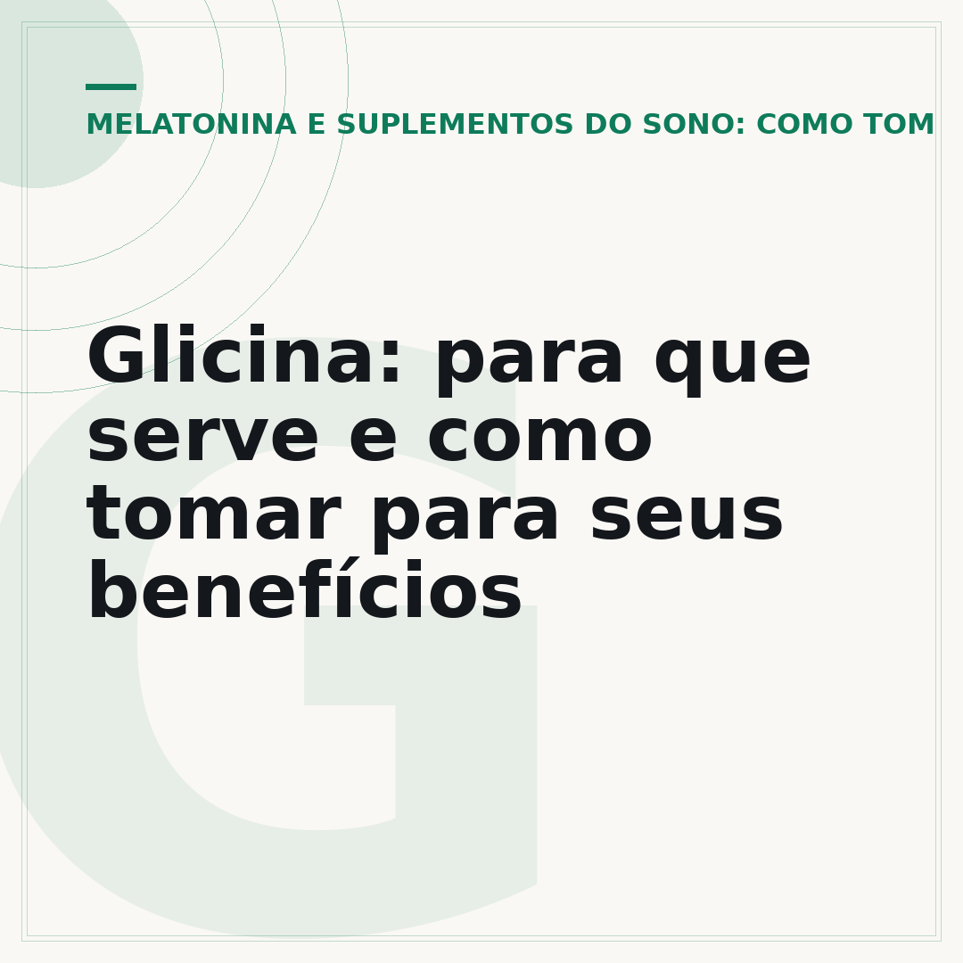 Glicina: para que serve e como tomar para seus benefícios