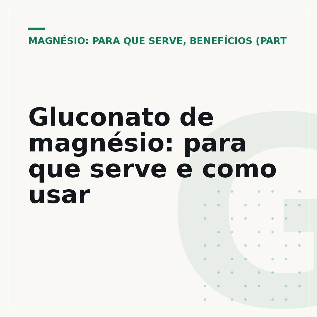 Gluconato de magnésio: para que serve e como usar