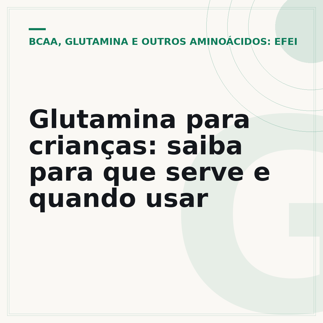 Glutamina para crianças: saiba para que serve e quando usar