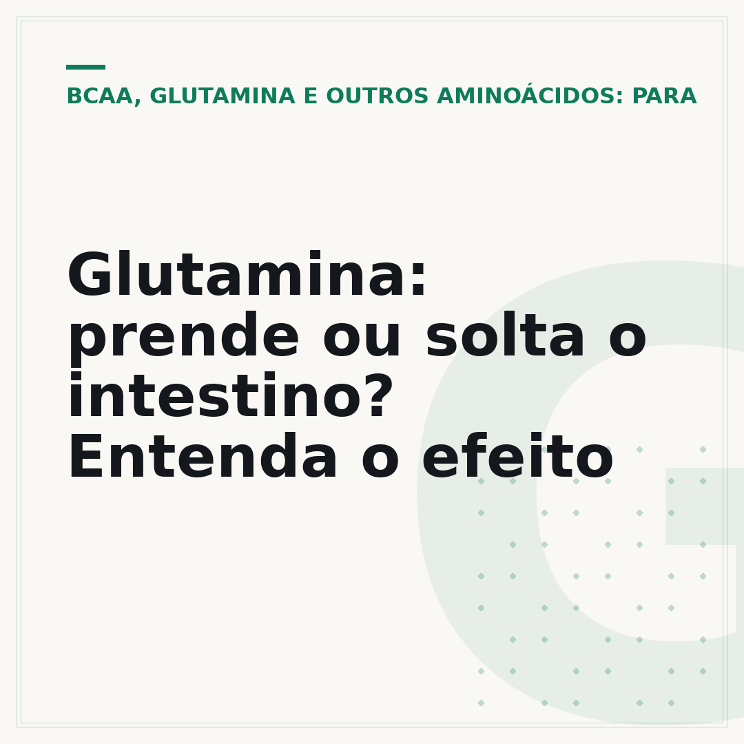 Glutamina: prende ou solta o intestino? Entenda o efeito