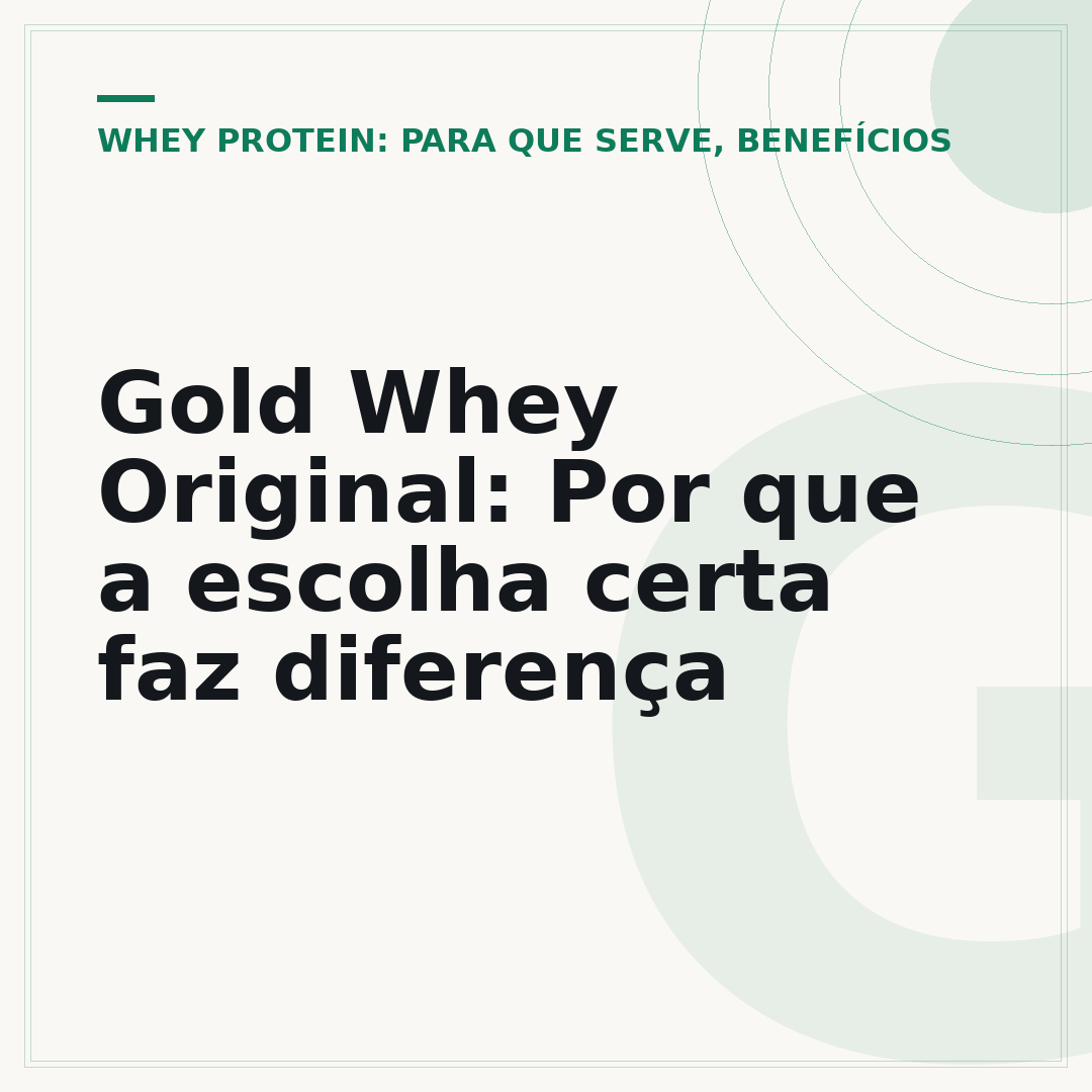 Gold Whey Original: Por que a escolha certa faz diferença