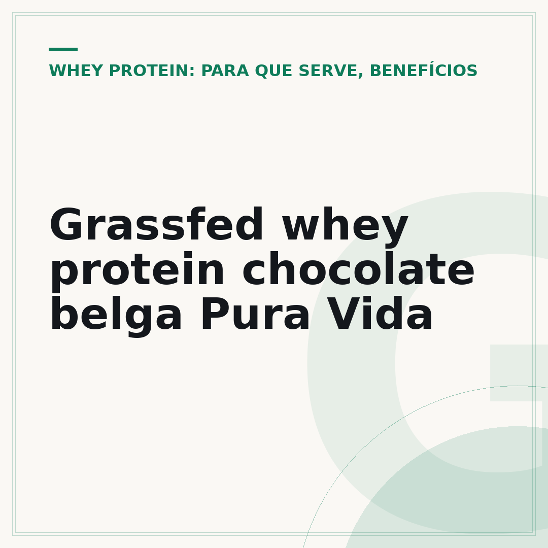 Grassfed whey protein chocolate belga Pura Vida
