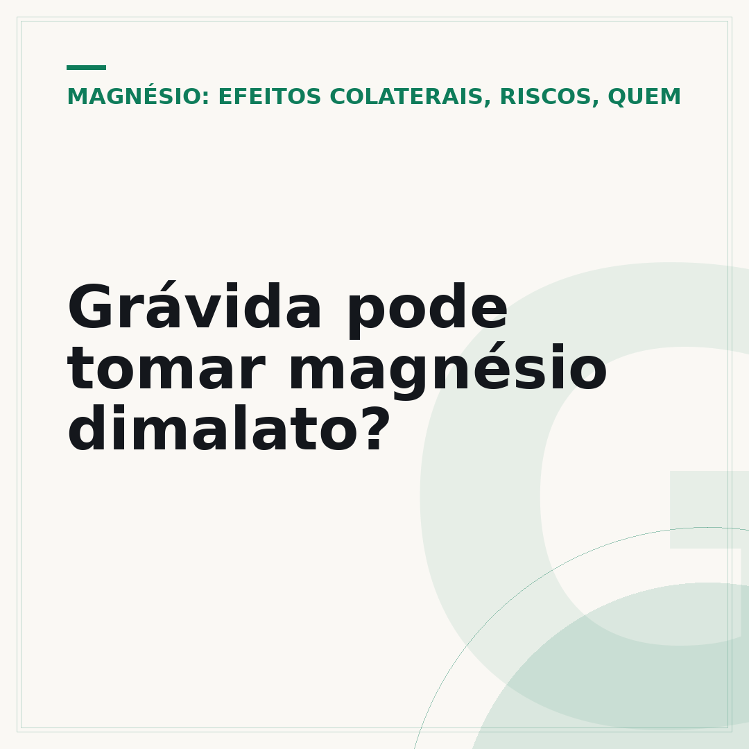 Grávida pode tomar magnésio dimalato?