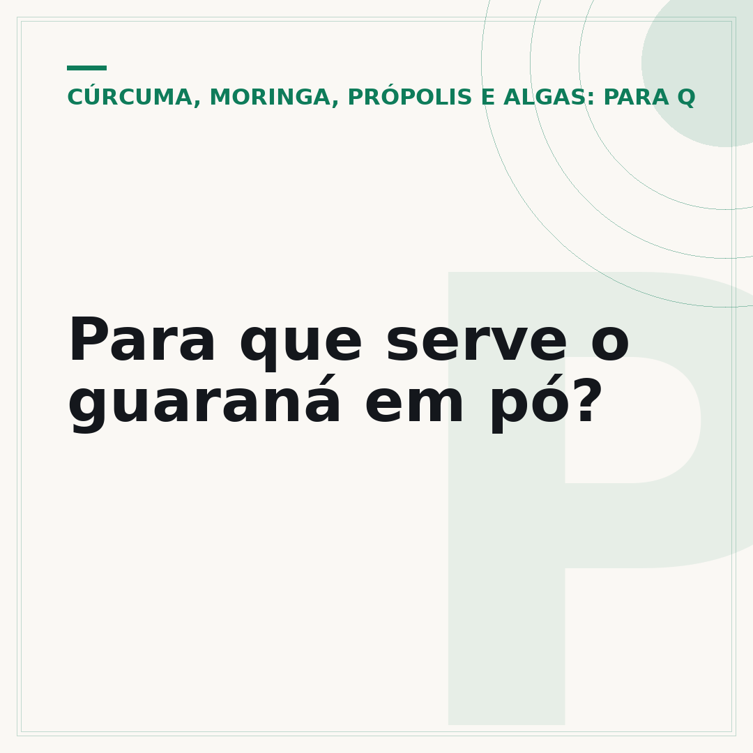 Para que serve o guaraná em pó?