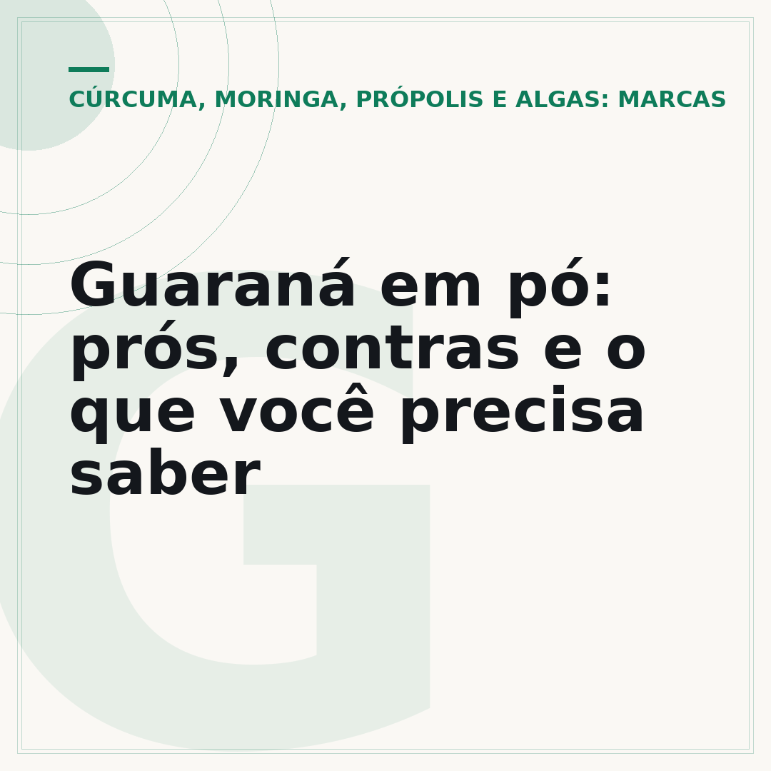 Guaraná em pó: prós, contras e o que você precisa saber