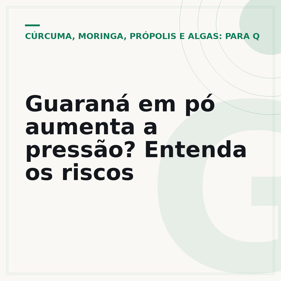 Guaraná em pó aumenta a pressão? Entenda os riscos