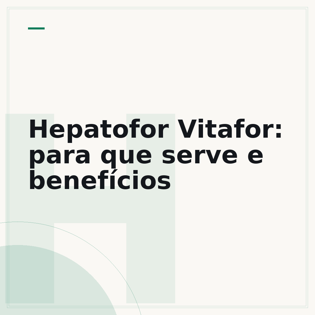 Hepatofor Vitafor: para que serve e benefícios